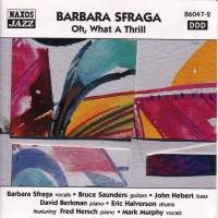 Sfraga Barbara - Oh What A Thrill in the group CD / Jazz,Klassiskt at Bengans Skivbutik AB (509495)