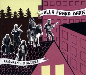 Alla Fagra Barn - Klacken I Nocken! in the group OTHER / Övrigt /  at Bengans Skivbutik AB (509938)