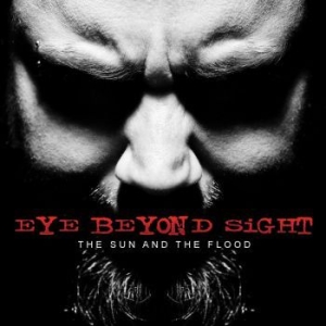 Eye Beyond Sight - The Sun And The Flood in the group CD / Hårdrock/ Heavy metal at Bengans Skivbutik AB (510476)