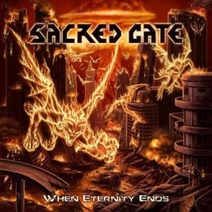 Sacred Gate - When Eternity Ends in the group CD / Hårdrock/ Heavy metal at Bengans Skivbutik AB (512166)