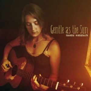 Sommers Naomi - Gentle As The Sun in the group CD / Country at Bengans Skivbutik AB (512523)