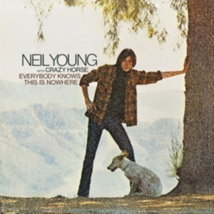 NEIL YOUNG WITH CRAZY HORSE - EVERYBODY KNOWS THIS IS NOWHER in the group Labels /  at Bengans Skivbutik AB (512781)