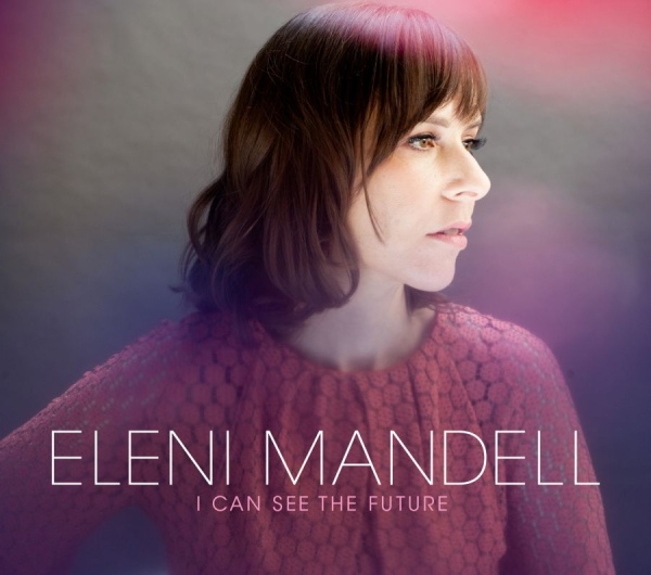 Mandell Eleni - I Can See The Future in the group CD / Pop at Bengans Skivbutik AB (512818)