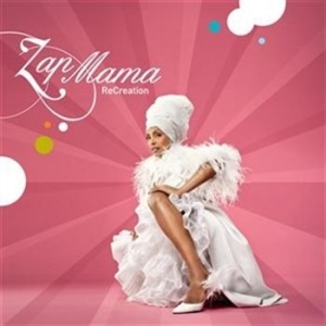 Zap Mama - Recreation in the group CD / Elektroniskt,Pop-Rock at Bengans Skivbutik AB (512833)