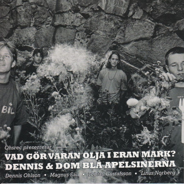 Dennis And Dom Blå Apelsinerna - Vad Gör Våran Olja I Eran Mark? in the group OTHER / Övrigt / at Bengans Skivbutik AB (513087)