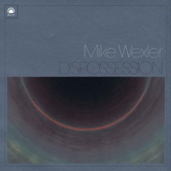 Wexler Mike - Dispossession in the group CD / Rock at Bengans Skivbutik AB (513383)