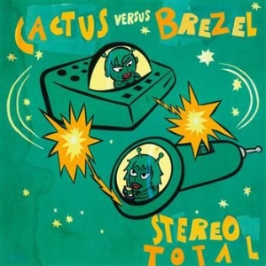 Stereo Total - Cactus Vs Brezel in the group CD / Pop at Bengans Skivbutik AB (513823)