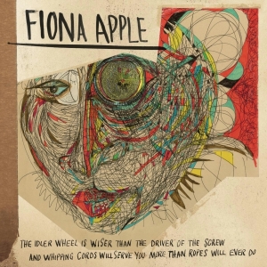 Apple Fiona - The Idler Wheel Is Wiser Than The Driver Of The Screw And Whipping Cords Will Serve You More Than Ro in the group OUR PICKS / Best Album Of The 10s / Bäst Album Under 10-talet - Pitchfork at Bengans Skivbutik AB (513897)