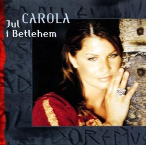 Carola - Jul I Betlehem in the group CD / Julmusik,Övrigt at Bengans Skivbutik AB (515297)