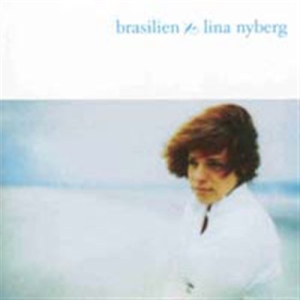 Nyberg Lina - Brasilien in the group OTHER /  / CDON Jazz klassiskt NX at Bengans Skivbutik AB (515516)