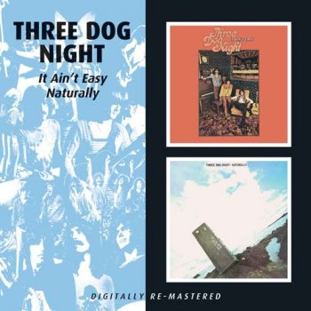 Three Dog Night - It Ain't Easy/Naturally in the group CD / Pop at Bengans Skivbutik AB (515946)