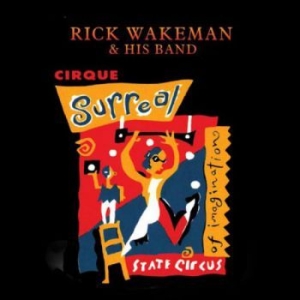 Wakeman Rick - Cirque Surreal in the group OTHER / Kampanj 6CD 500 at Bengans Skivbutik AB (517808)