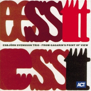 Est Esbjörn Svensson Trio - From Gagarin's Point Of View in the group OTHER / CRM - Svensk jazz både lp och cd at Bengans Skivbutik AB (517811)
