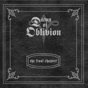 Dawn Of Oblivion - Final Chapter in the group CD / Hårdrock/ Heavy metal at Bengans Skivbutik AB (518843)
