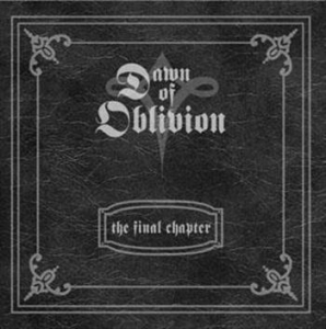 Dawn Of Oblivion - Final Chapter in the group CD / Hårdrock,Svensk Musik at Bengans Skivbutik AB (518843)