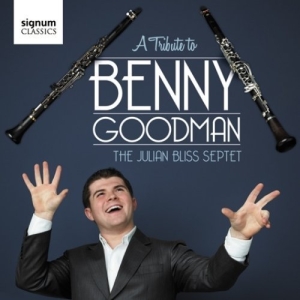 The Julian Bliss Septet - A Tribute To Benny Goodman in the group CD / Jazz at Bengans Skivbutik AB (519788)