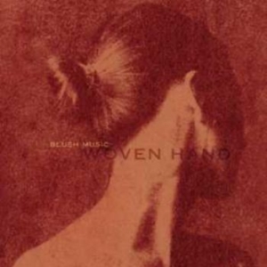 Wovenhand - Blush Music in the group CD / Rock at Bengans Skivbutik AB (519809)