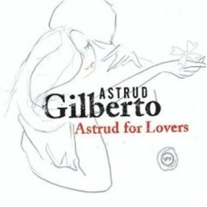 Astrud Gilberto - Astrud For Lovers in the group CD / Jazz/Blues at Bengans Skivbutik AB (520251)