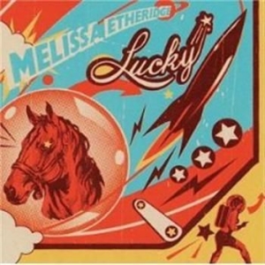 Etheridge Melissa - Lucky in the group CD / Pop at Bengans Skivbutik AB (521498)