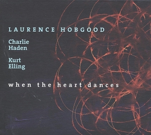 Hobgood Laurence & Charl - When The Heart Dances in the group CD / Jazz at Bengans Skivbutik AB (522558)