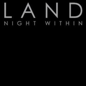 Land - Night Within in the group OUR PICKS / Stocksale / CD Sale / CD POP at Bengans Skivbutik AB (523177)