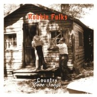 Fulks Robbie - Country Love Songs in the group CD / Country at Bengans Skivbutik AB (523237)