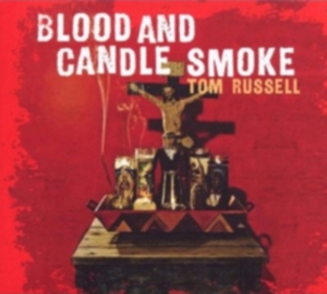 Russell Tom - Blood And Candle Smoke in the group CD / Country at Bengans Skivbutik AB (524739)