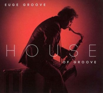 Groove Euge - House Of Groove in the group CD / Jazz/Blues at Bengans Skivbutik AB (525403)