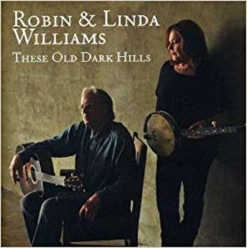 Williams Robin And Linda - These Old Dark Hills in the group CD / Bestsellers at Bengans Skivbutik AB (526354)