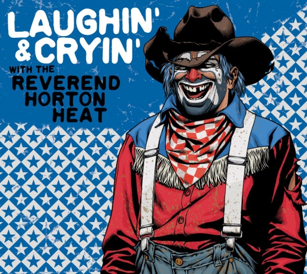 Reverend Horton Heat The - Laughin' And Cryin' With The Revere in the group CD / Rock at Bengans Skivbutik AB (526429)