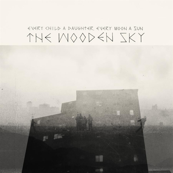 Wooden Sky - Every Child A Daughter, Every Moon in the group CD / Bestsellers at Bengans Skivbutik AB (527442)