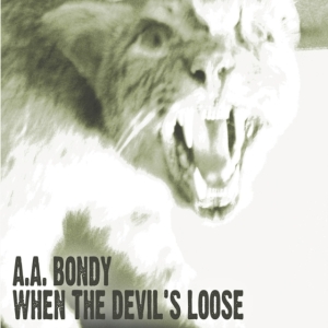 Bondy A.A. - When The Devil's Loose in the group CD / Pop-Rock at Bengans Skivbutik AB (527596)