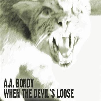 Bondy A.A. - When The Devil's Loose in the group CD / Bestsellers at Bengans Skivbutik AB (527596)