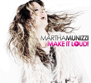Munizzi Martha - Make It Loud! in the group CD / Dansband-Schlager at Bengans Skivbutik AB (528074)