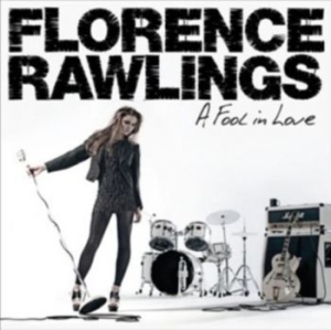 Rawlings Florence - A Fool In Love in the group CD / Pop at Bengans Skivbutik AB (528187)