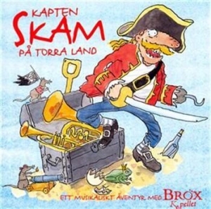 Bröx Kapellet - Kapten Skam På Torra Land in the group CD / Barnmusik at Bengans Skivbutik AB (528813)