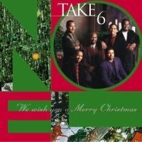 Take 6 - We Wish You A Merry Christmas in the group CD / Pop-Rock at Bengans Skivbutik AB (529020)