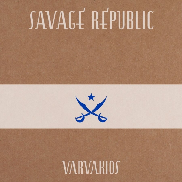 Savage Republic - Varvakios in the group CD / Bestsellers at Bengans Skivbutik AB (529436)
