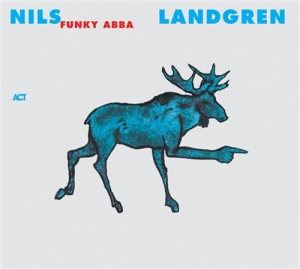 Nils Landgren Funk Unit - Funky Abba in the group Minishops / Nils Landgren at Bengans Skivbutik AB (529559)