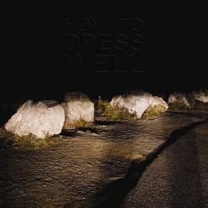 How To Dress Well - Love Remains in the group CD / Pop at Bengans Skivbutik AB (529930)