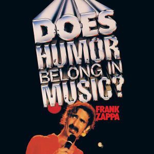 Frank Zappa - Does Humor Belong In Music in the group Labels /  at Bengans Skivbutik AB (530212)