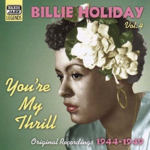 Holiday Billie - Vol 4: You're My Thrill (1944-1949) in the group CD / Jazz/Blues at Bengans Skivbutik AB (530217)