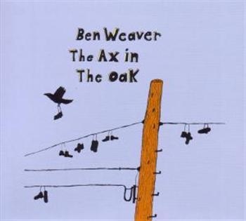 Weaver Ben - Ax In The Oak in the group CD / Bestsellers at Bengans Skivbutik AB (530335)
