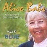 Babs Alice - Don't Be Blue in the group OTHER /  / CDON Jazz klassiskt NX at Bengans Skivbutik AB (530946)
