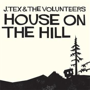 J Tex & The Volunteers - House On The Hill in the group CD / Pop at Bengans Skivbutik AB (531373)