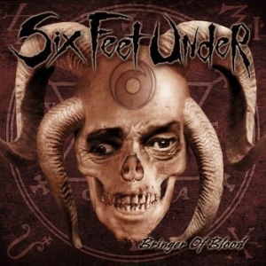 Six Feet Under - Bringer Of Blood in the group CD / Hårdrock/ Heavy metal at Bengans Skivbutik AB (532732)