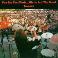 Trapeze - You Are The Music...We're Just The in the group CD / Rock at Bengans Skivbutik AB (534147)