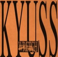 KYUSS - WRETCH in the group OTHER / KalasCDx at Bengans Skivbutik AB (534394)