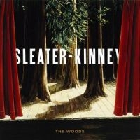 Sleater-Kinney - The Woods in the group OTHER / Övrigt /  at Bengans Skivbutik AB (535053)
