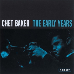 Baker Chet - Early Years in the group CD / Jazz at Bengans Skivbutik AB (535680)
